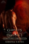 Garnets of Destiny 1 (Gemstone Chronicles 1) eBook